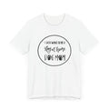Unisex Jersey Short Sleeve Tee - I just want to be a stay at home dog mom