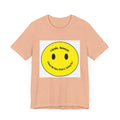I Smile because - Unisex Jersey Short Sleeve Tee
