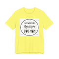 Unisex Jersey Short Sleeve Tee - I just want to be a stay at home dog mom
