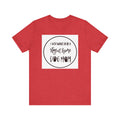 Unisex Jersey Short Sleeve Tee - I just want to be a stay at home dog mom