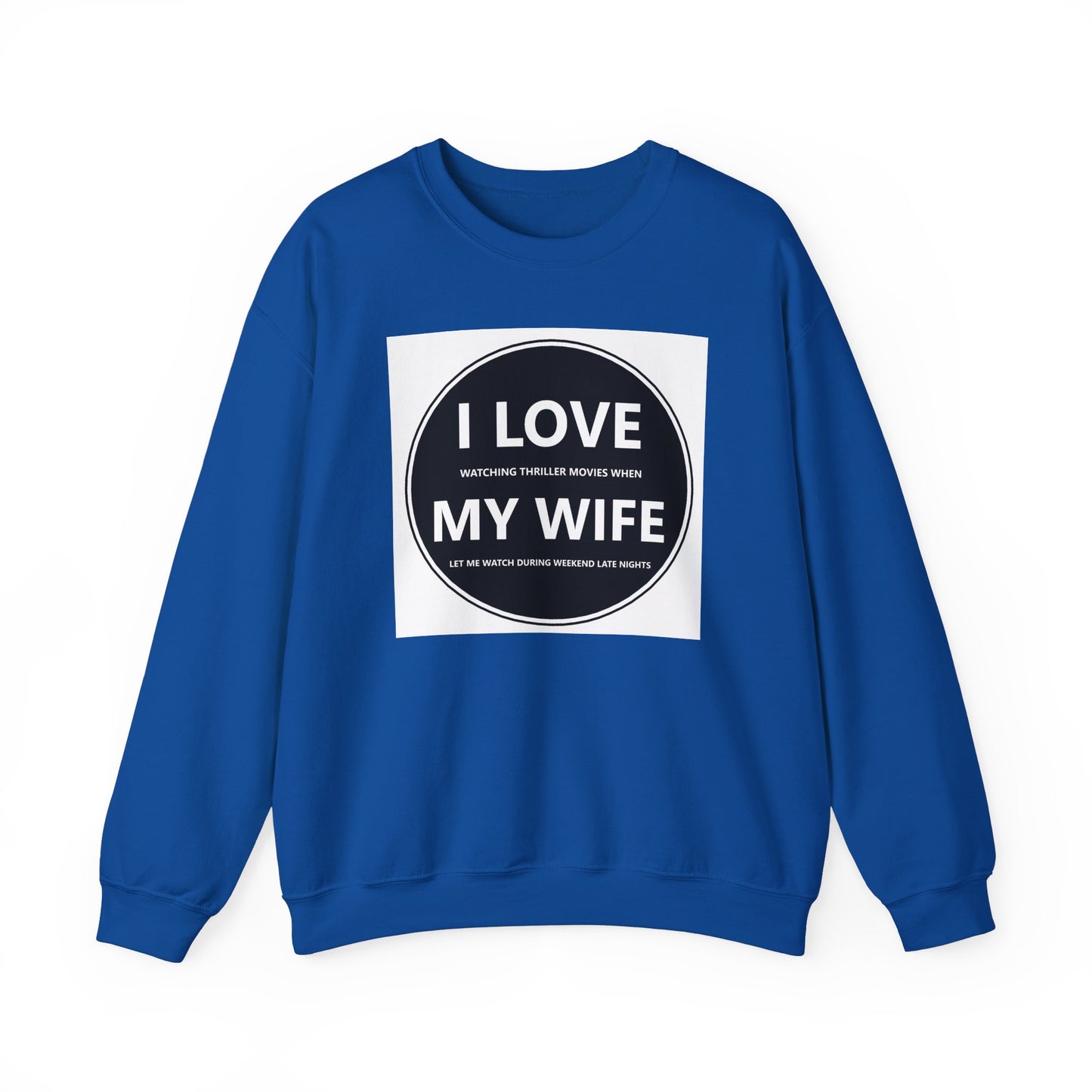 I Love My Wife Crewneck Sweatshirt