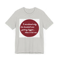 Why baseball getting bigger - Jersey Short Sleeve Tee