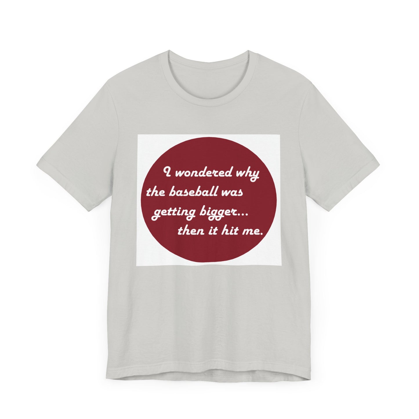 Why baseball getting bigger - Jersey Short Sleeve Tee