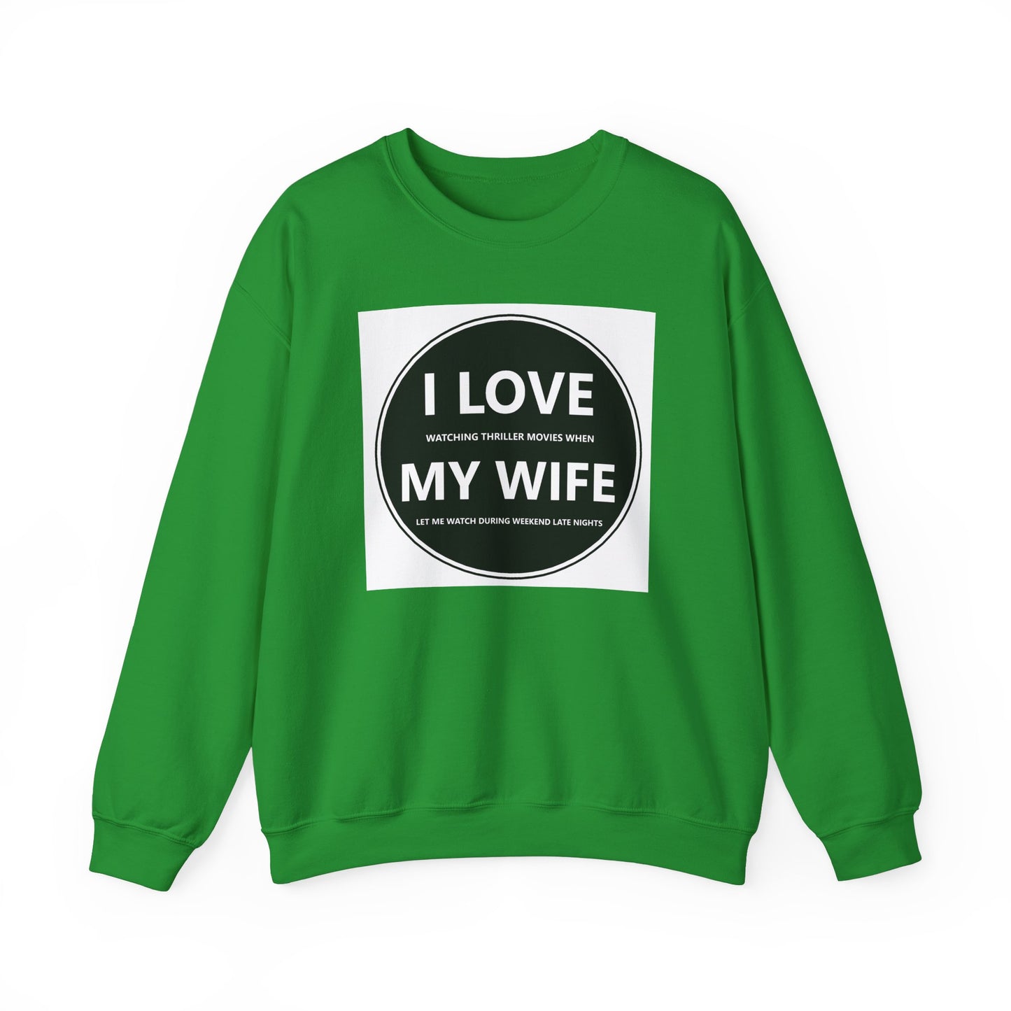 I Love My Wife Crewneck Sweatshirt