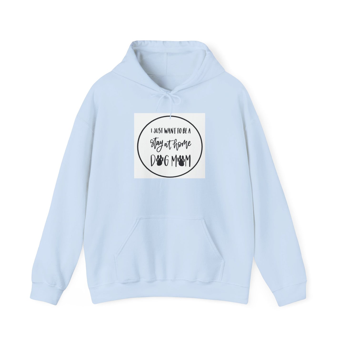 Unisex Heavy Blend™ Hooded Sweatshirt - I just want to be a stay at home Dog Mom