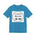 Unisex Jersey Short Sleeve Tee - I just want to be a stay at home dog mom