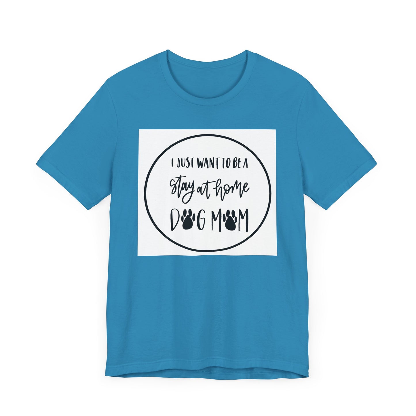 Unisex Jersey Short Sleeve Tee - I just want to be a stay at home dog mom