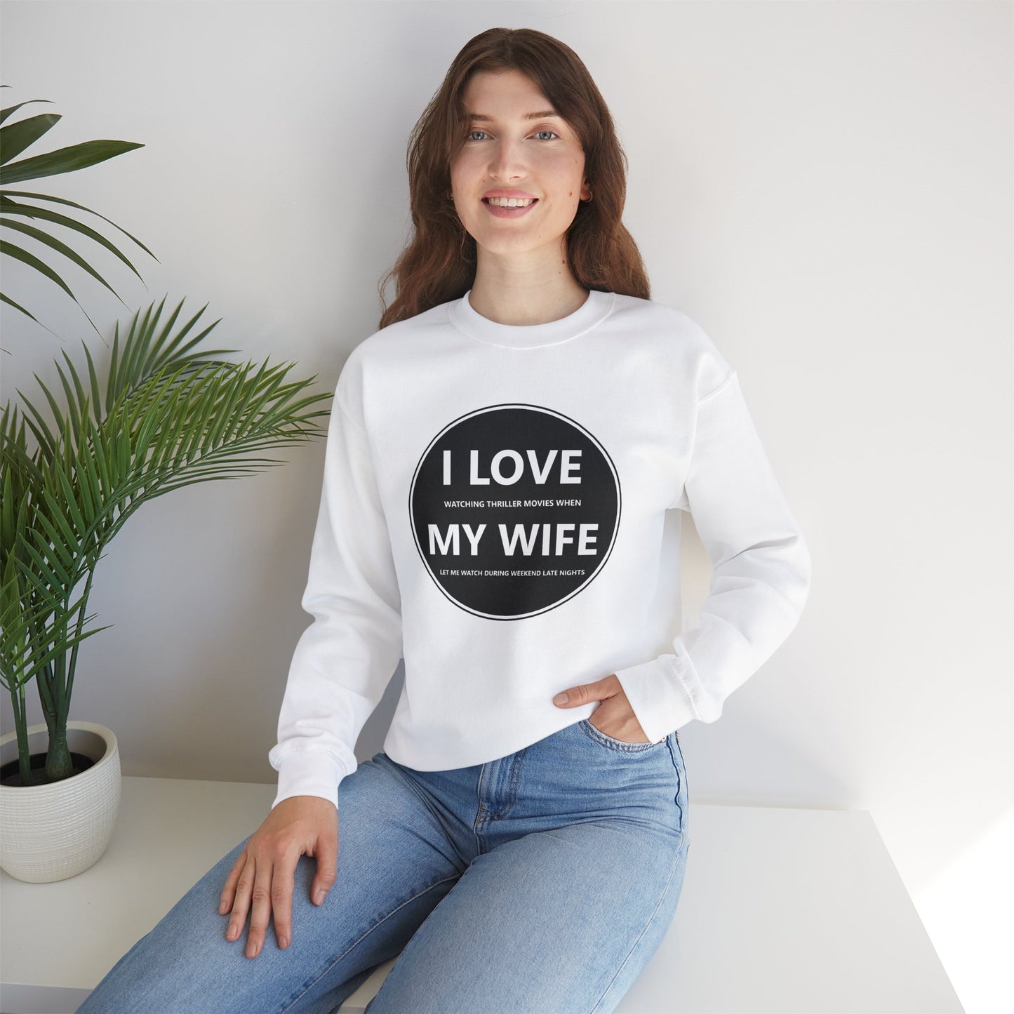 I Love My Wife Crewneck Sweatshirt