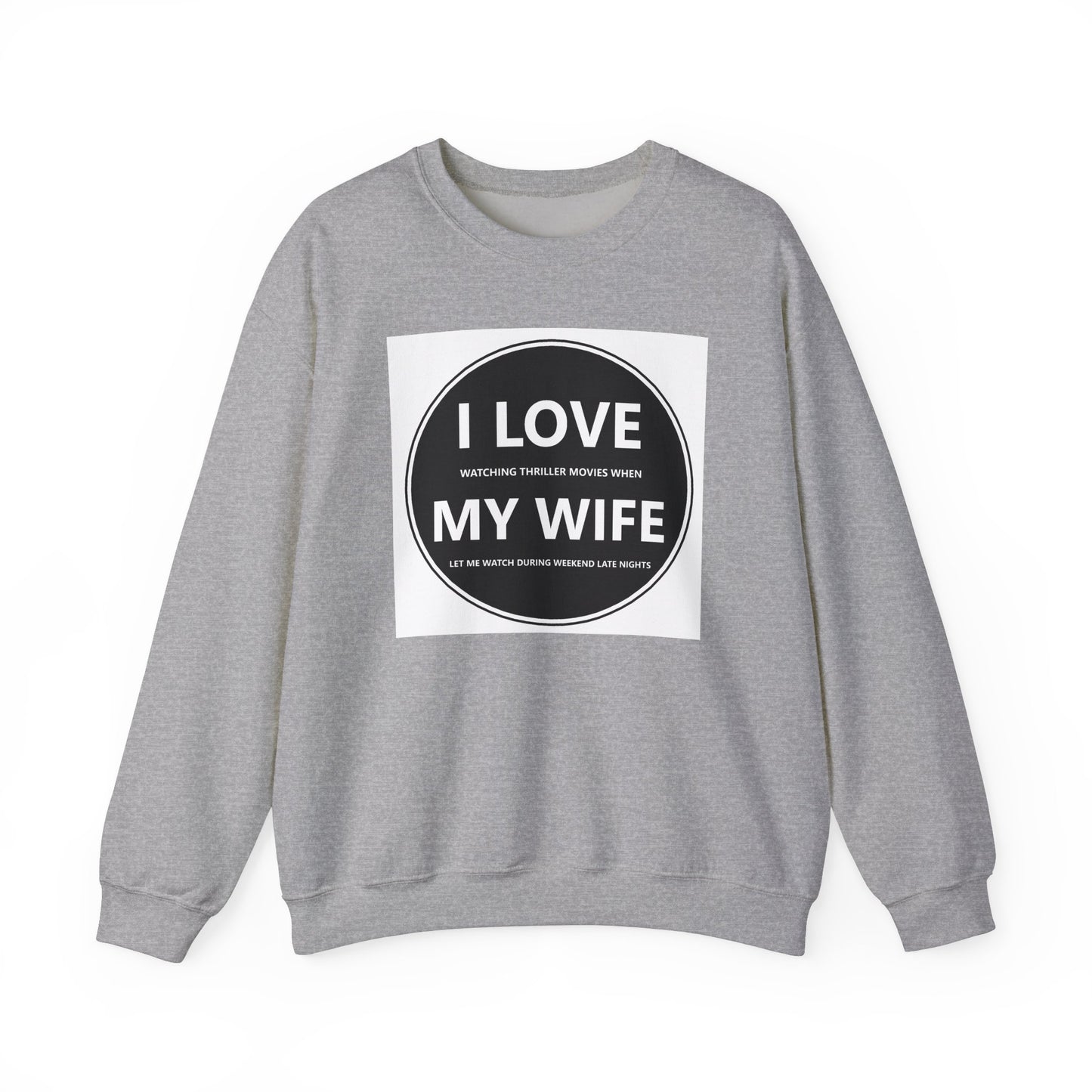 I Love My Wife Crewneck Sweatshirt