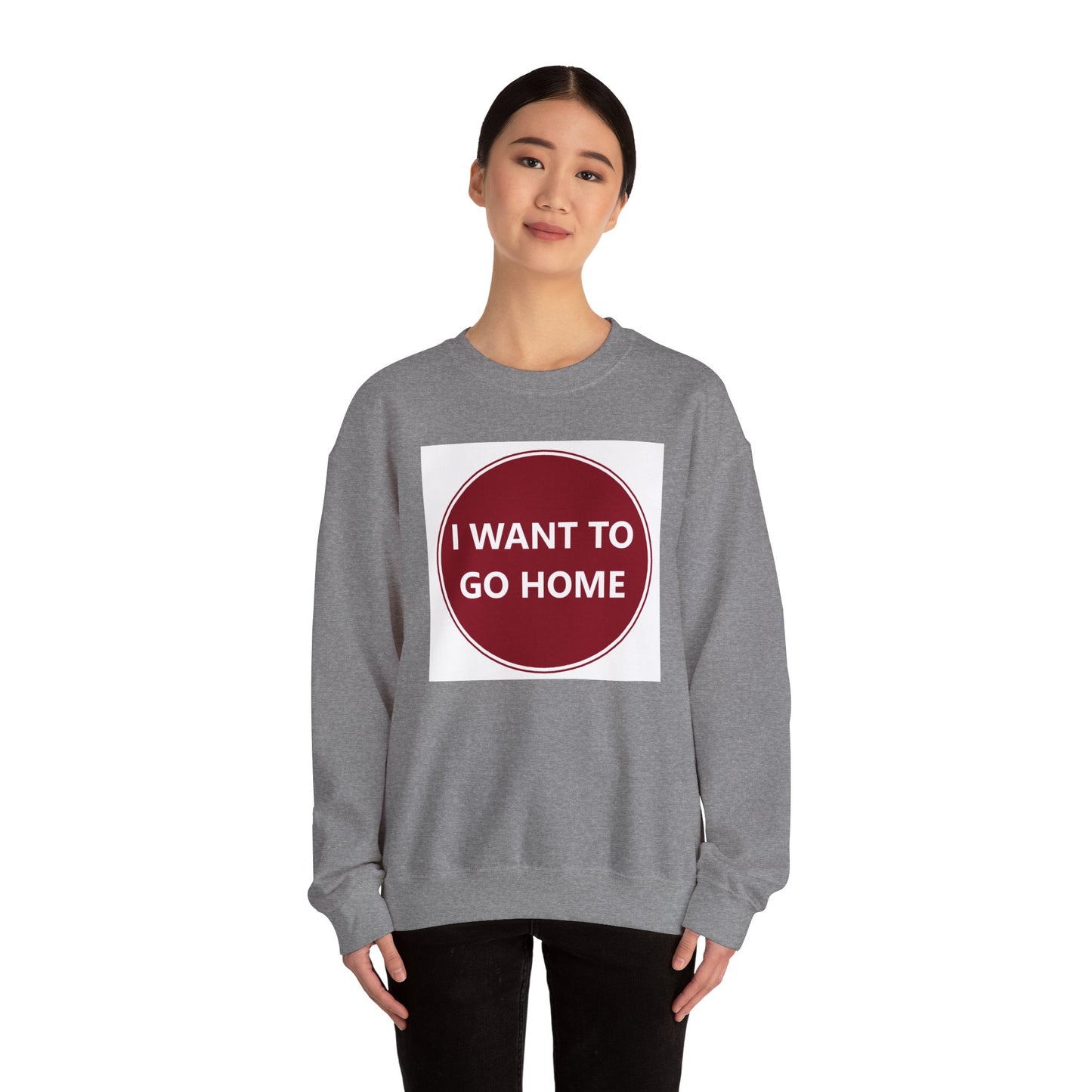 Cozy Home Long Sleeve Sweatshirt - I WANT TO GO HOME