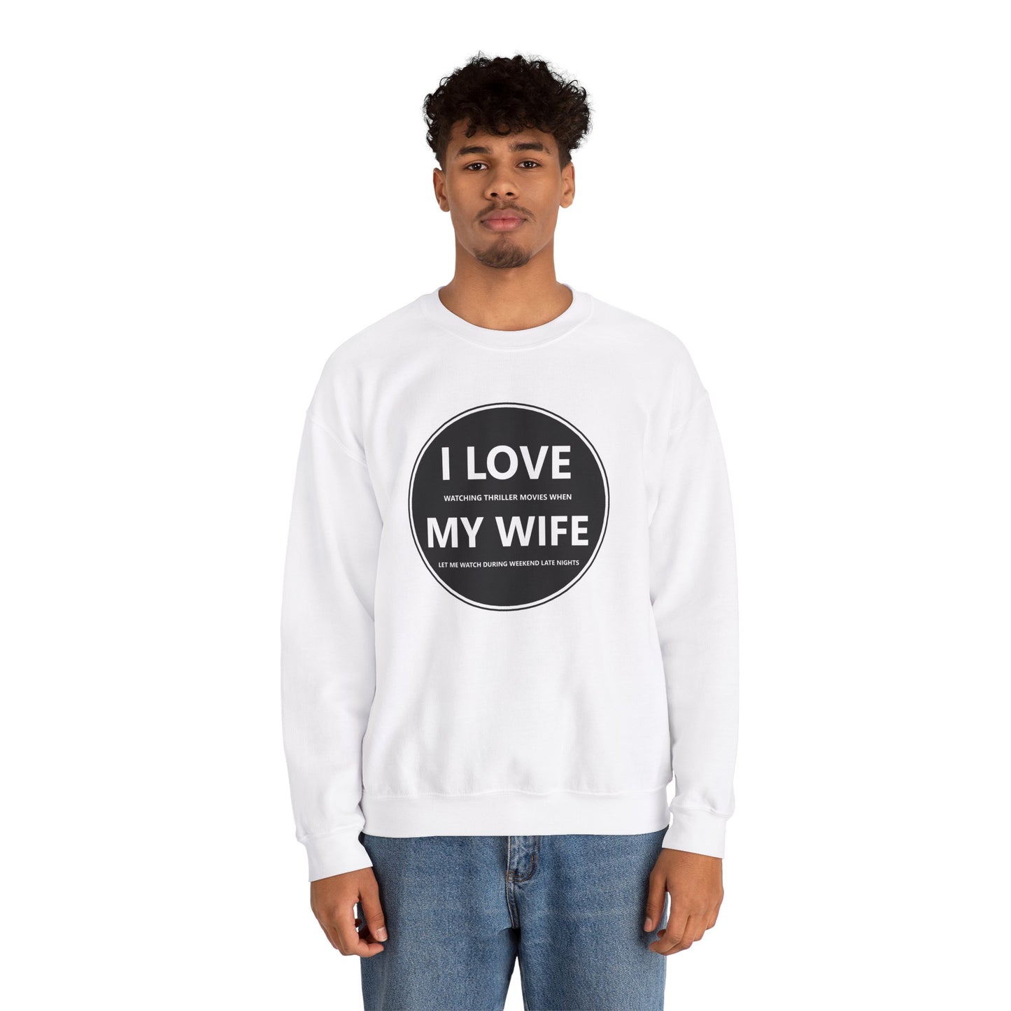 I Love My Wife Crewneck Sweatshirt
