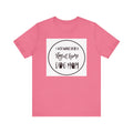 Unisex Jersey Short Sleeve Tee - I just want to be a stay at home dog mom