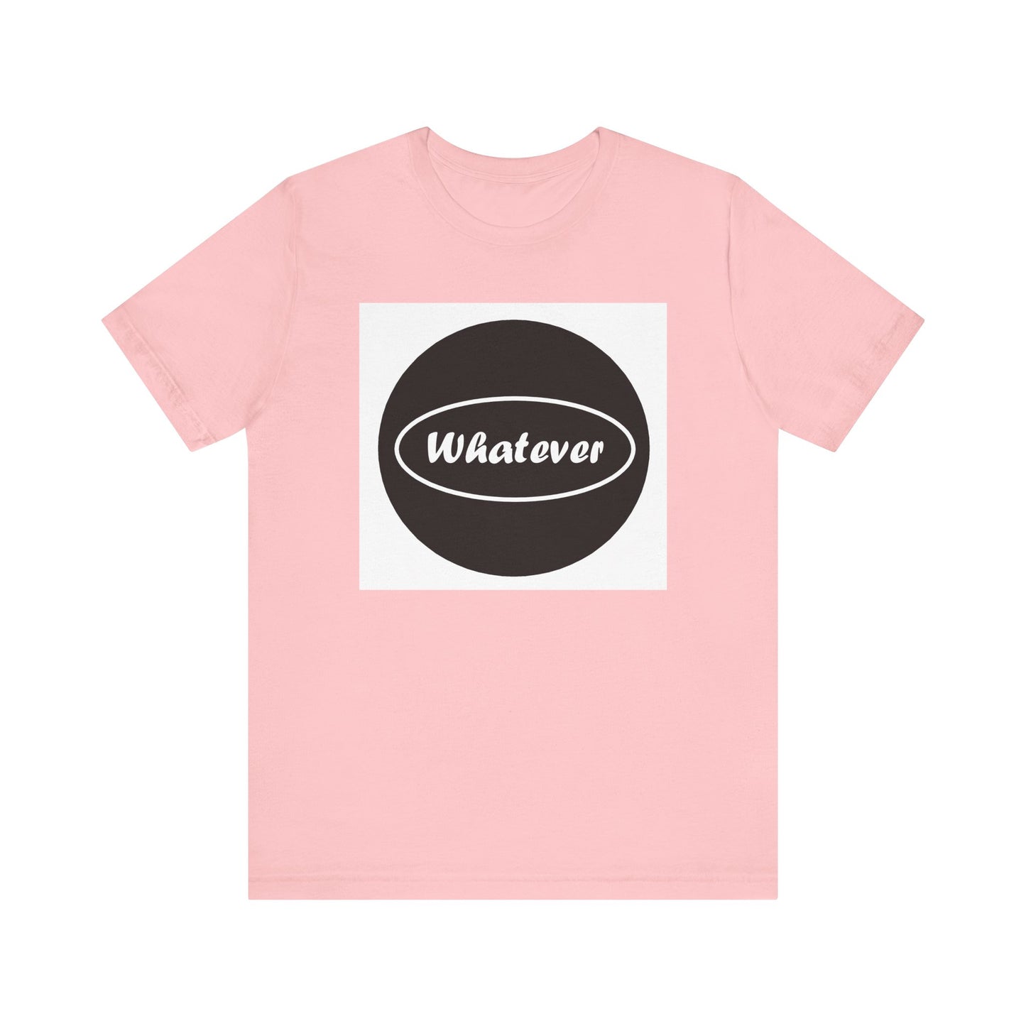 Whatever - Jersey Short Sleeve Tee