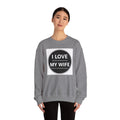 I Love My Wife Crewneck Sweatshirt