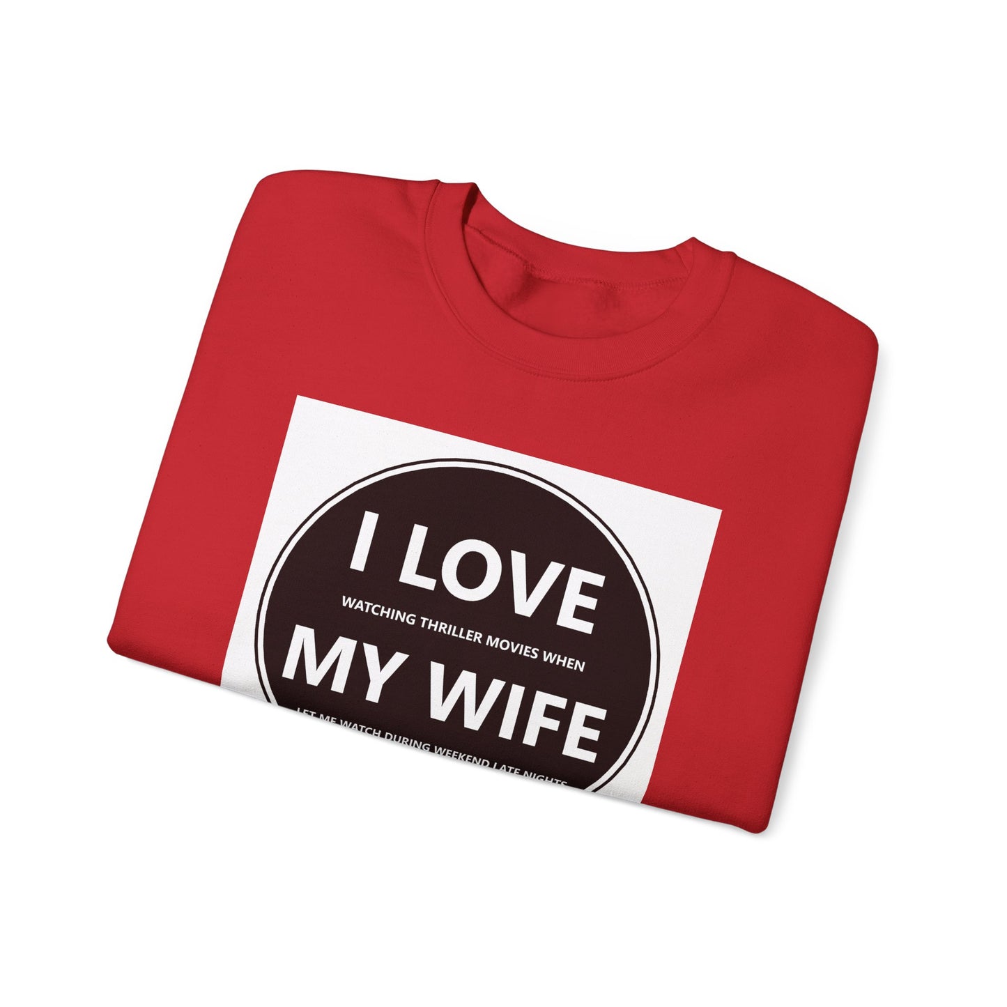 I Love My Wife Crewneck Sweatshirt