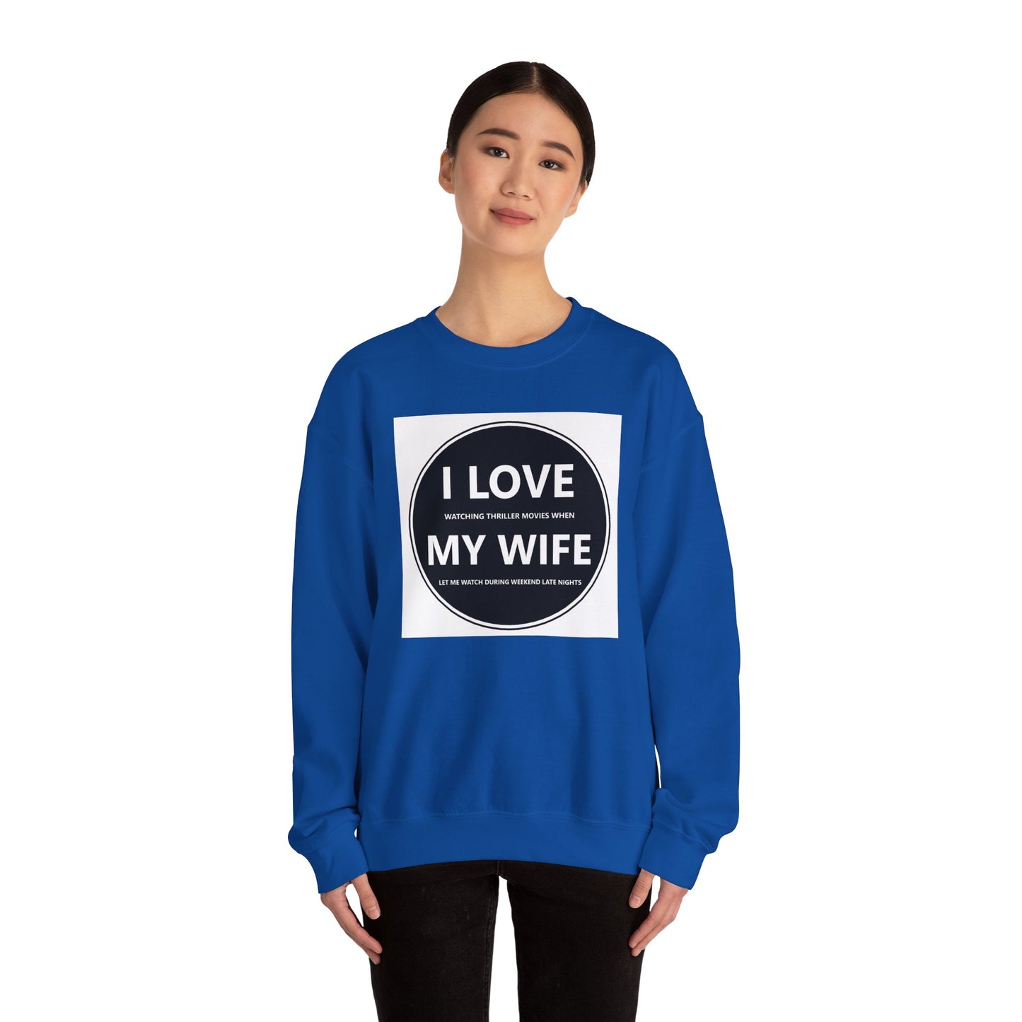 I Love My Wife Crewneck Sweatshirt