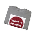Cozy Home Long Sleeve Sweatshirt - I WANT TO GO HOME