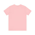 I Smile because - Unisex Jersey Short Sleeve Tee