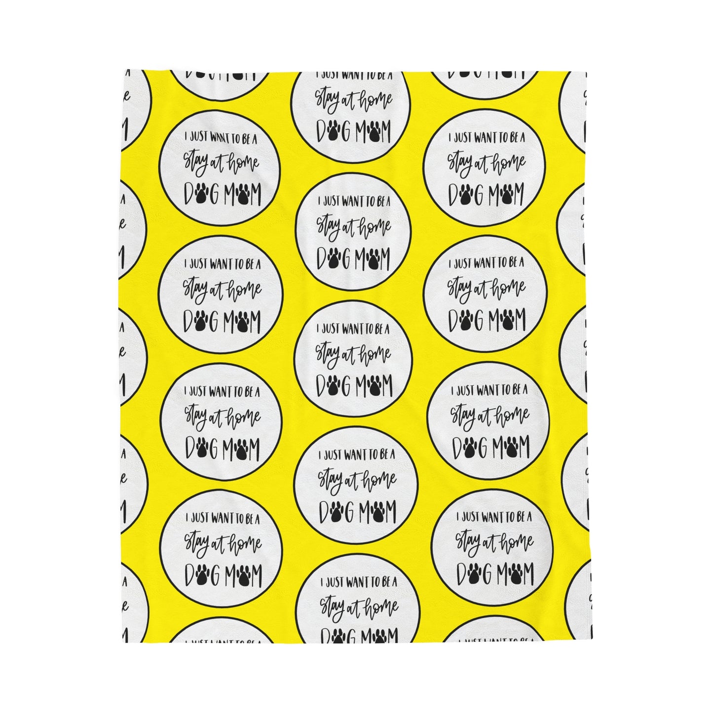 Velveteen Plush Blanket - I just want to be a stay at home Dog Mom