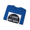 I Love My Wife Crewneck Sweatshirt