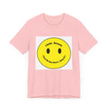 I Smile because - Unisex Jersey Short Sleeve Tee
