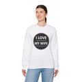 I Love My Wife Crewneck Sweatshirt
