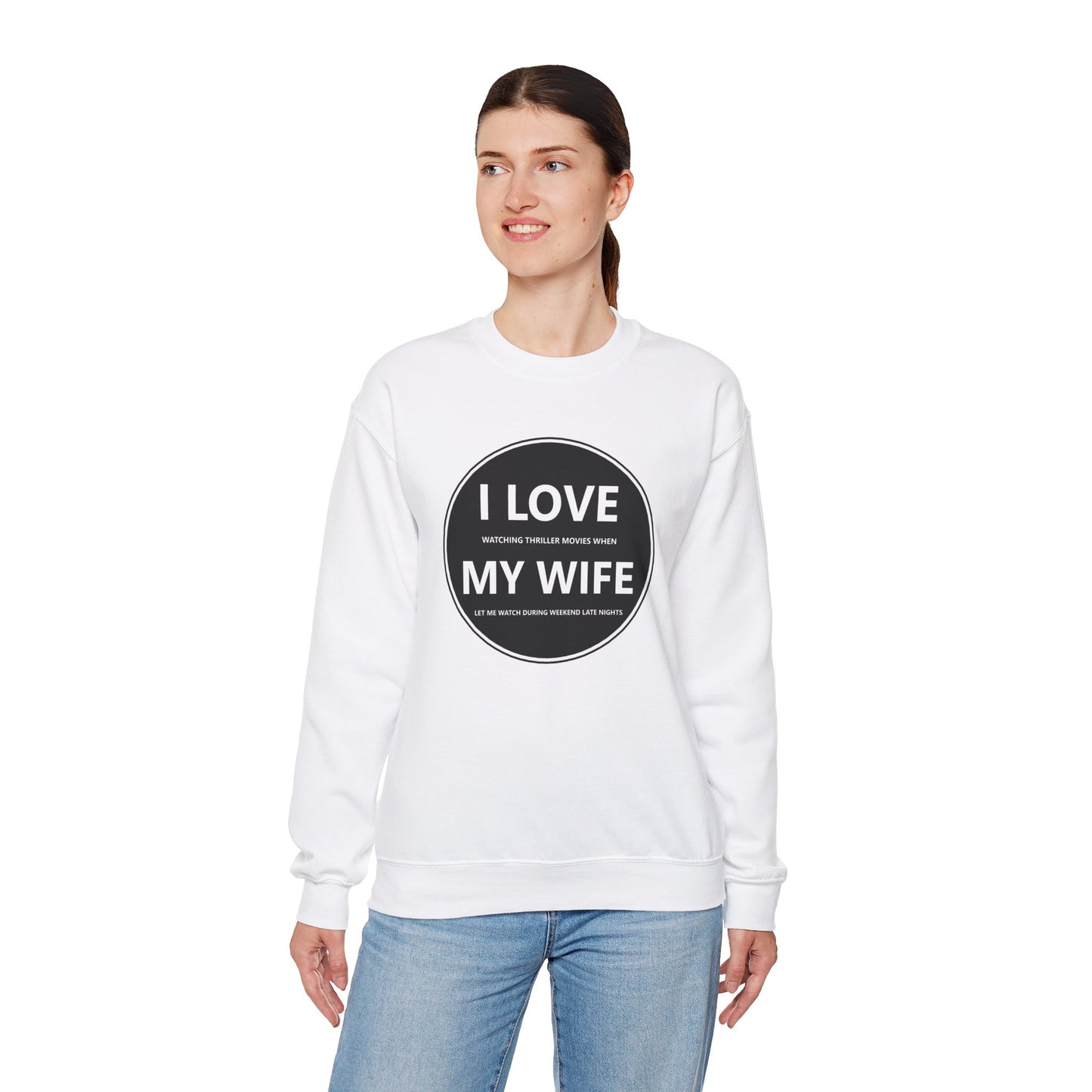 I Love My Wife Crewneck Sweatshirt