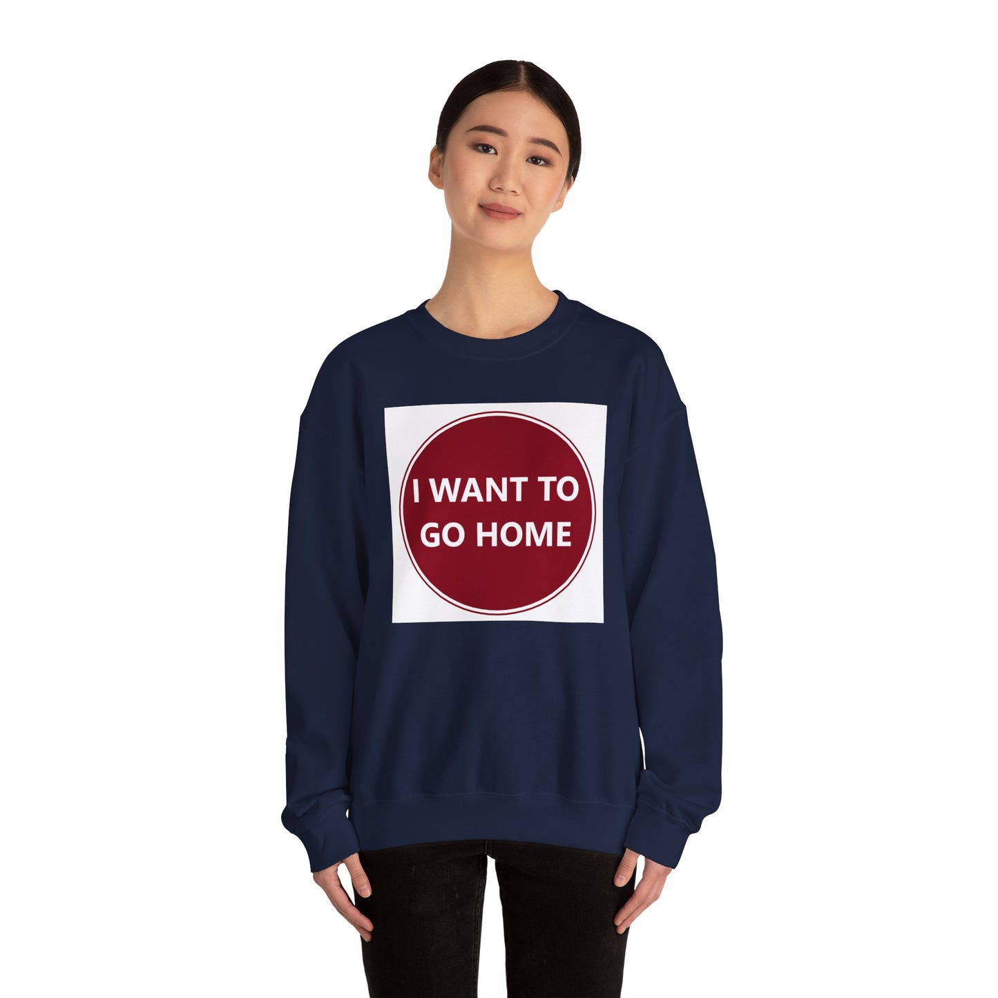 Cozy Home Long Sleeve Sweatshirt - I WANT TO GO HOME