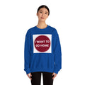 Cozy Home Long Sleeve Sweatshirt - I WANT TO GO HOME