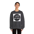 I Love My Wife Crewneck Sweatshirt