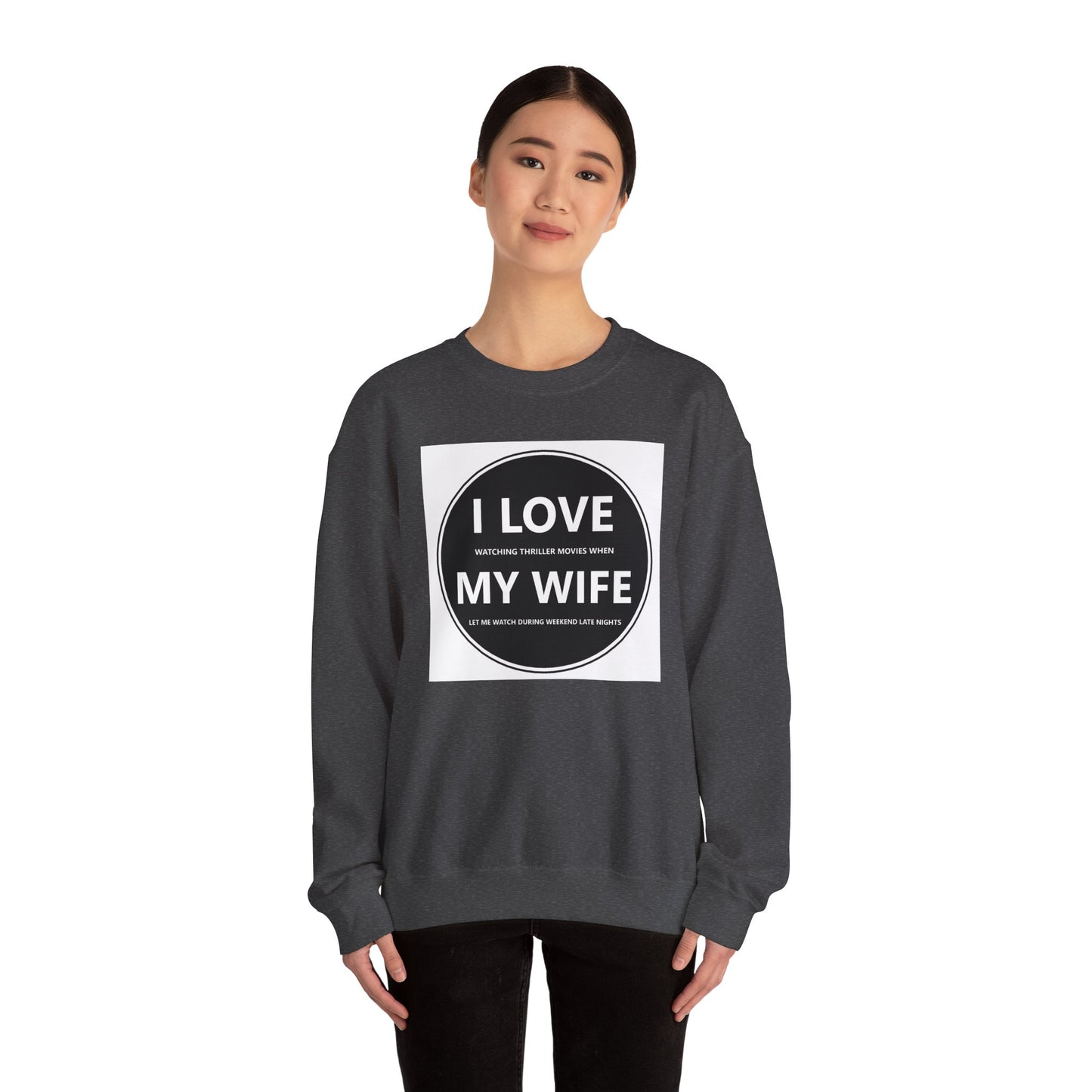 I Love My Wife Crewneck Sweatshirt
