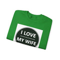 I Love My Wife Crewneck Sweatshirt