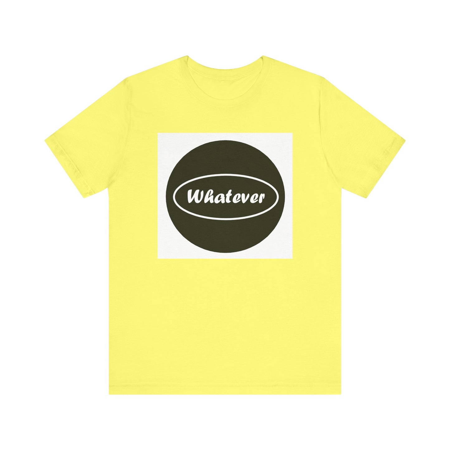 Whatever - Jersey Short Sleeve Tee
