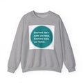 Emotions dont make you weak - Sweatshirt