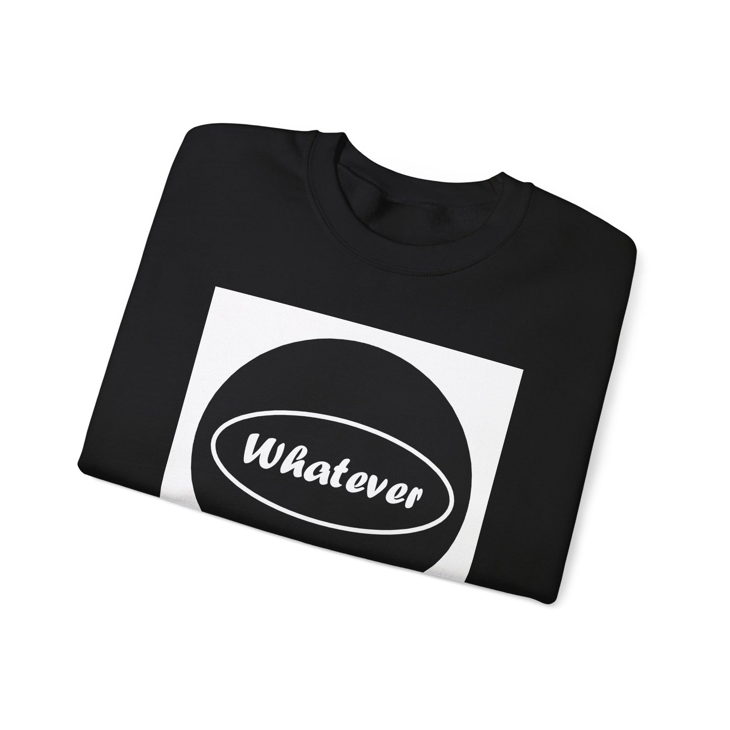 Whatever - Unisex Heavy Blend™ Crewneck Sweatshirt