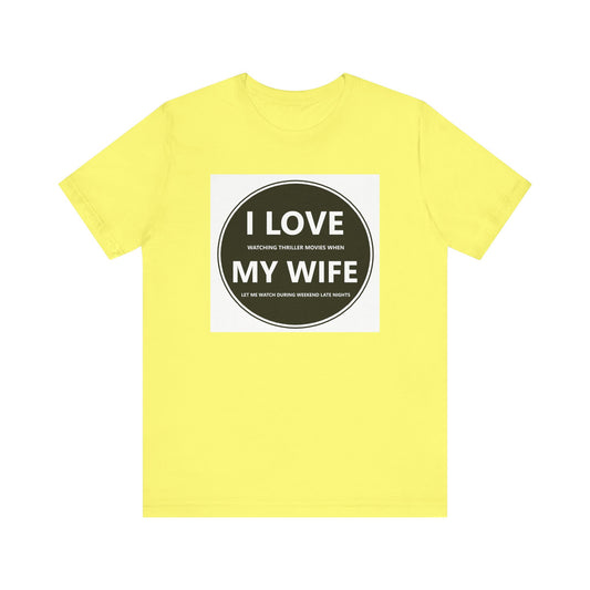 I LOVE MY WIFE - T-Shirt