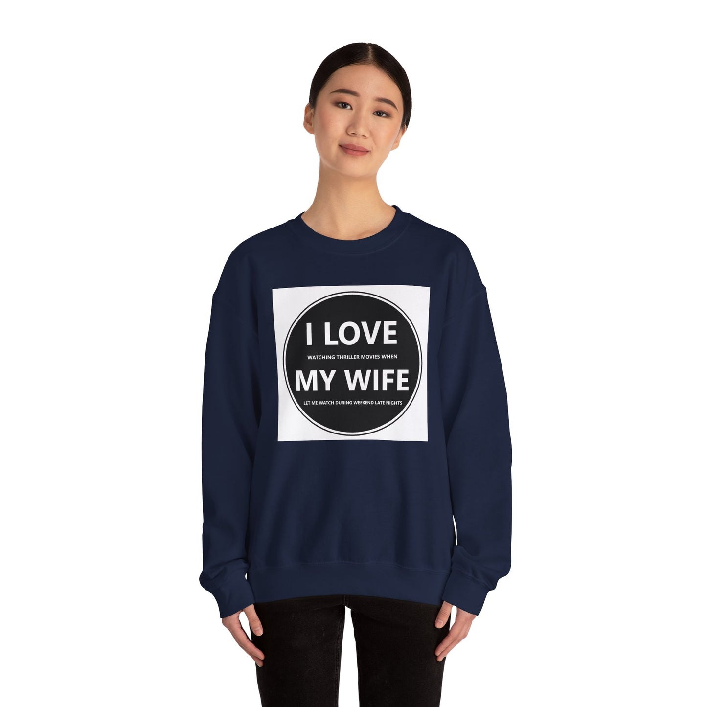 I Love My Wife Crewneck Sweatshirt