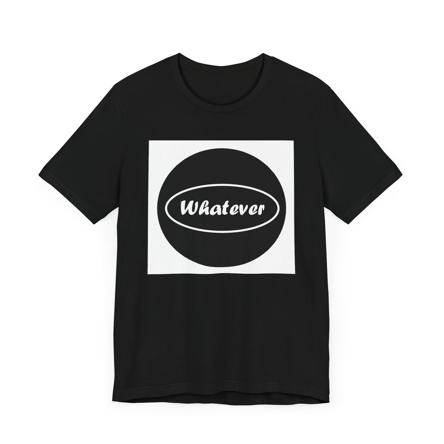 Whatever - Jersey Short Sleeve Tee