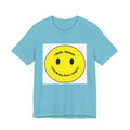 I Smile because - Unisex Jersey Short Sleeve Tee
