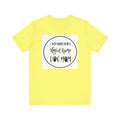 Unisex Jersey Short Sleeve Tee - I just want to be a stay at home dog mom
