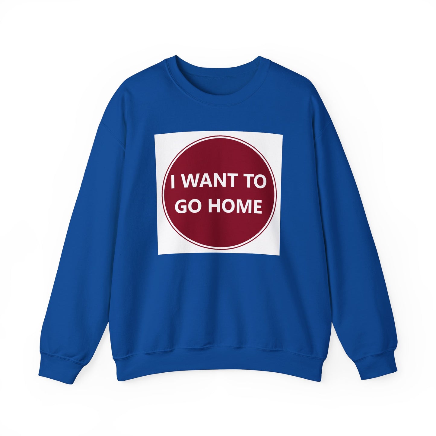 Cozy Home Long Sleeve Sweatshirt - I WANT TO GO HOME