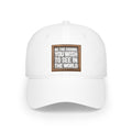 Low Profile Baseball Cap - Be The Change