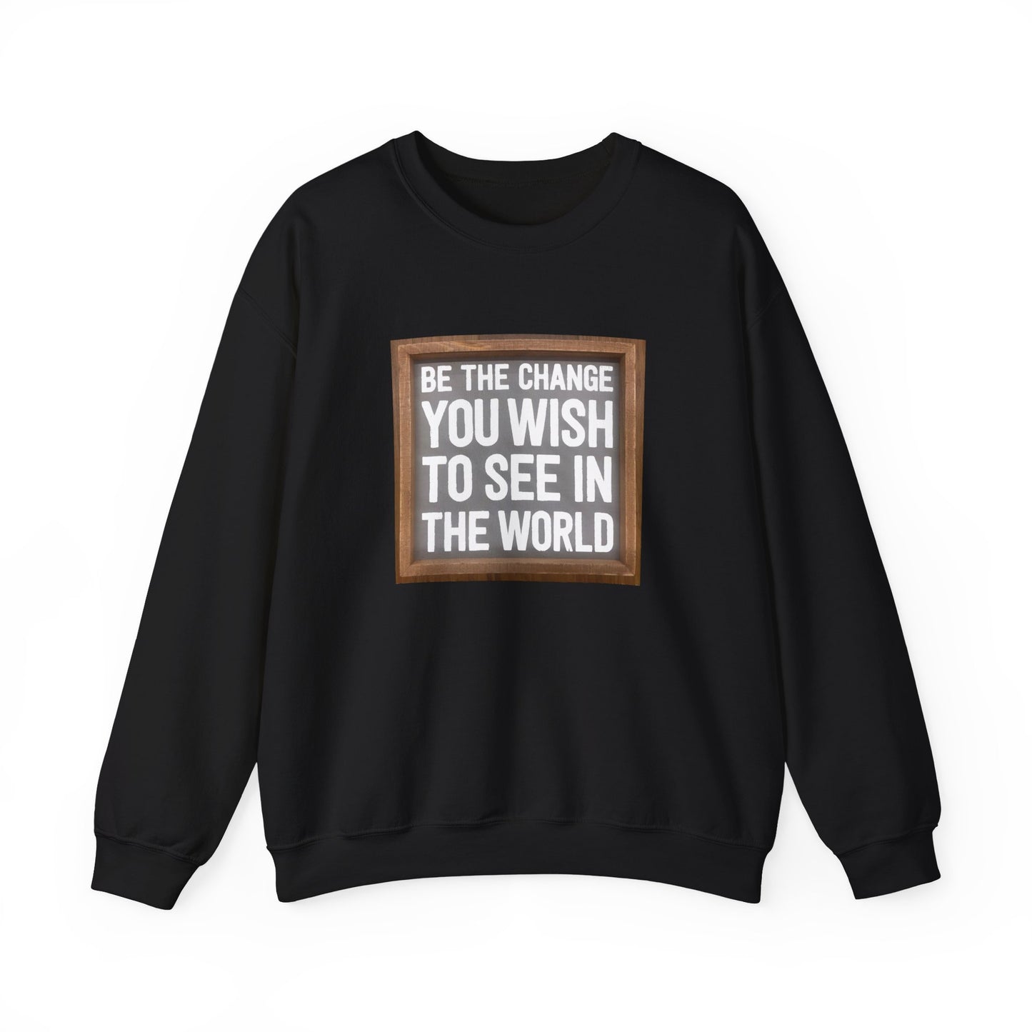 Unisex Heavy Blend™ Crewneck Sweatshirt - Be The Change You Wish To See In The World