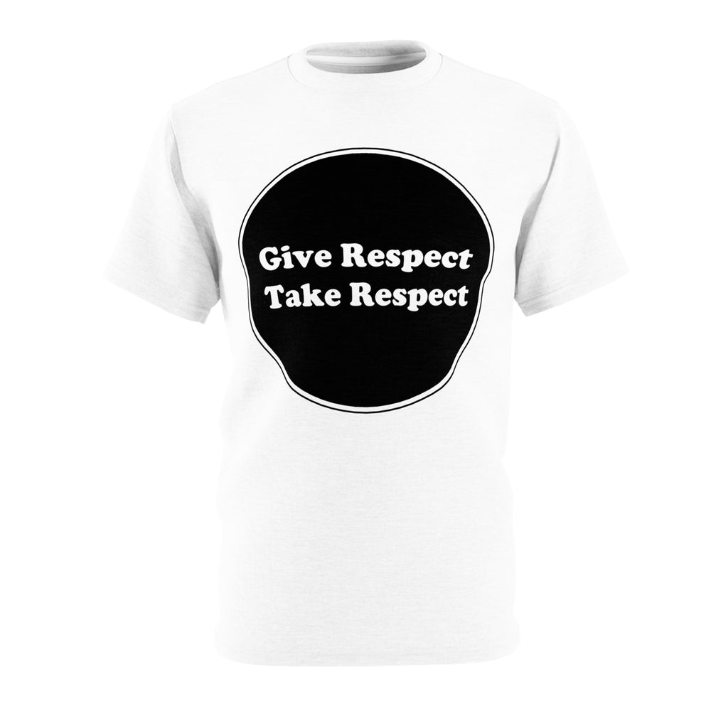 Unisex Cut & Sew Tee (AOP) - with Caption 'Give Respect Take Respect'