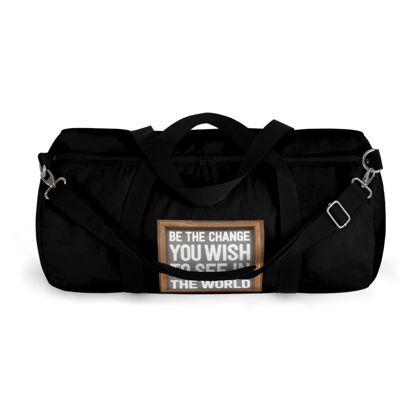 Duffel Bag - Be The Change You Wish To See In The World