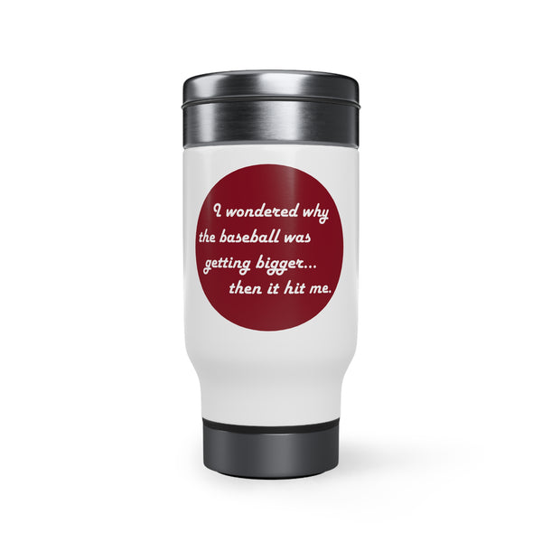 Stainless Steel Travel Mug with Handle, 14oz - Baseball getting bigger