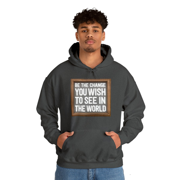 Unisex Heavy Blend™ Hooded Sweatshirt - Be The Change You Wish To See In The World