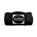 Duffel Bag - Give Respect Take Respect