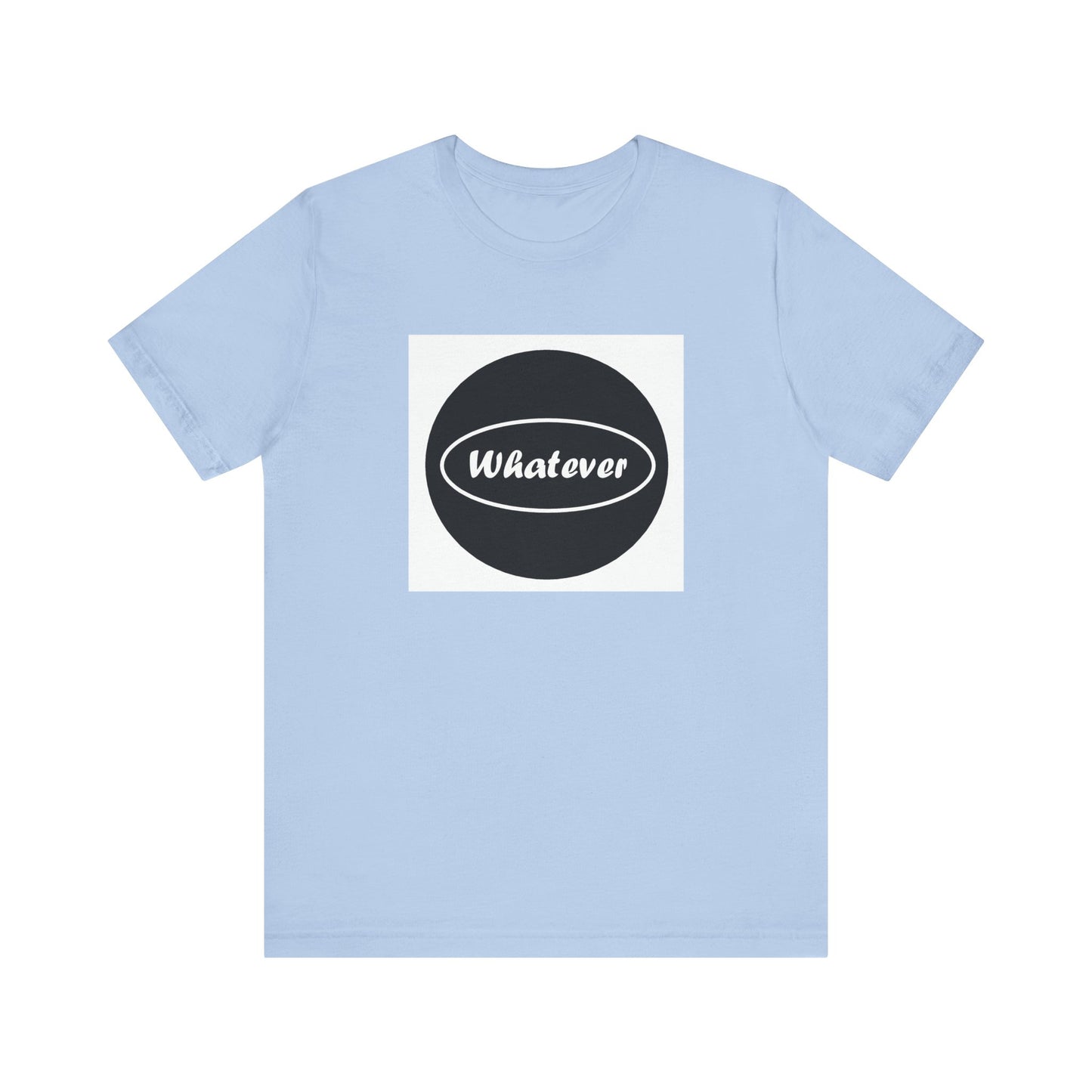 Jersey Short Sleeve Tee - Whatever