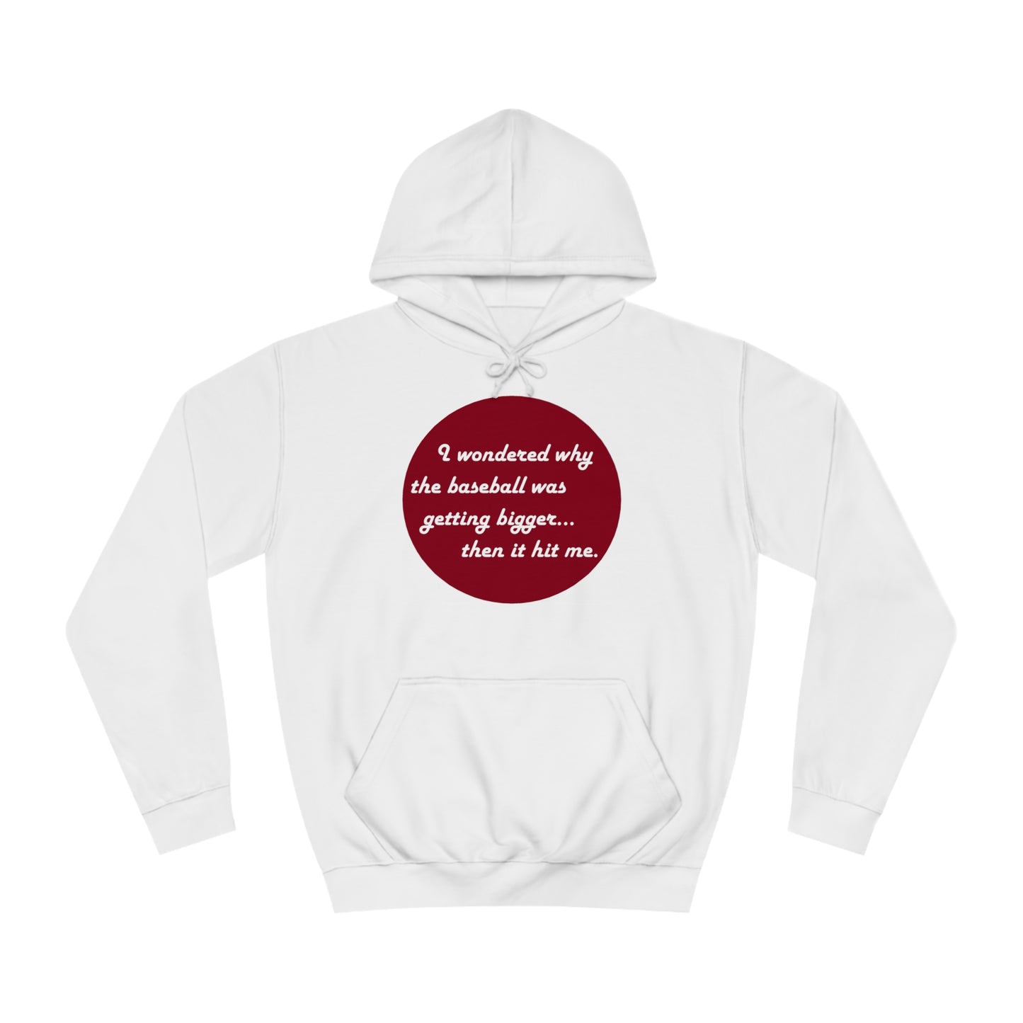 Unisex College Hoodie - Baseball hit me